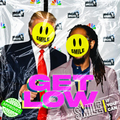 SMILE if you can - Get Low