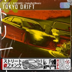 Krooze & Sickjaxx ft. CakeRollBeatz  - Tokyo Drift