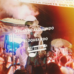 MC TALIBÃ, MC 7BELO - PEGANDO EXCLUINDO & BLOQUEANDO(DJ KZ)