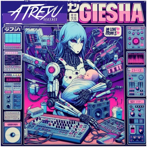 ATREYU 303 - GEISHA (in loving memoryof my mother DIAMANTINA)