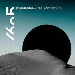 Premiere: Cosmic Boys - Need A Connection