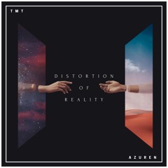 TMT b2b AZUREN- Distortion of Reality