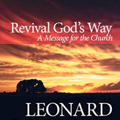download PDF 📔 Revival God's Way: A Message for the Church by  Leonard Ravenhill [EB