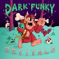 Dark Funky Revivals Mix