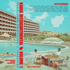 Kabul Intercontinental: Music from Television & Teahouses - Nicolas Sheikholeslami (Çaykh)