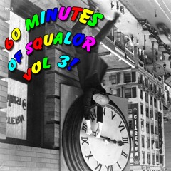60 Minutes Of Squalor - Vol 3
