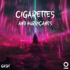 Gasp! - Cigarettes & Hurricanes