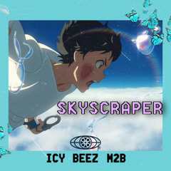 SKYSCRAPER 🌅 ft Icy & M2b (prod.by Gibbo)