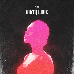 Dirty Love (feat. Oxford Bags)