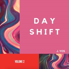 Day Shift Vol. 2 - Afro house, Deep House, Afro-Progressive Mix