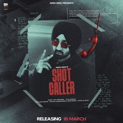Shot Caller Arsh Deol