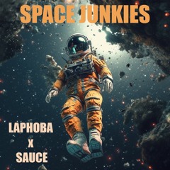 LAPHOBA & SAUCE - SPACE JUNKIES