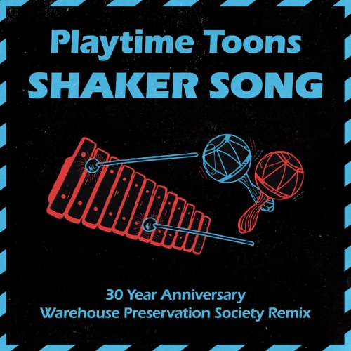Stream Shaker Song (Warehouse Preservation Society Remix) by Playtime