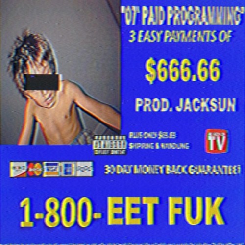'07 PAID PROGRAMMING (PROD. JACKSUN)