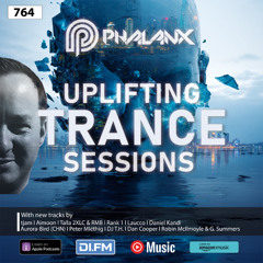 Uplifting Trance Sessions EP. 764 with DJ Phalanx  🙌 (Trance Podcast)