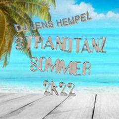 StrandTANZ SOMMER 2k22 By DJ Jens Hempel