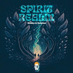 RenBoz, Notation & Pueblo Vista - Spirit Realm