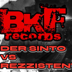 Der Sinto vs Rezzistent - BKF - One Crew One Family - BKF
