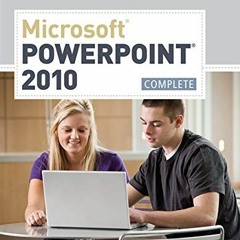View [KINDLE PDF EBOOK EPUB] Microsoft PowerPoint 2010: Complete by  Gary B. Shelly &