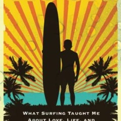 ( KnQET ) Kook: What Surfing Taught Me About Love, Life, and Catching the Perfect Wave by  Peter Hel