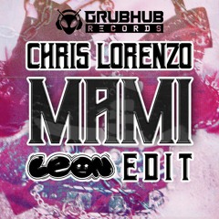 Chris Lorenzo - Mami (Leon Edit) *FREE DOWNLOAD*