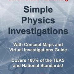 [⚡PDF⚡] ❤Read❤  Simple Physics Investigations: With Concept Maps and Virtual Inv