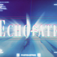 【BOF21】Echofate
