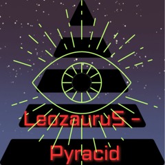 leozauruS - Pyracid