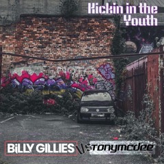 billy gillies - kickin in the “ youth “ (tonymcdee remix)