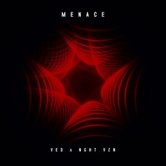 VED x NGHT VZN - Menace (Headbang Society Premiere)