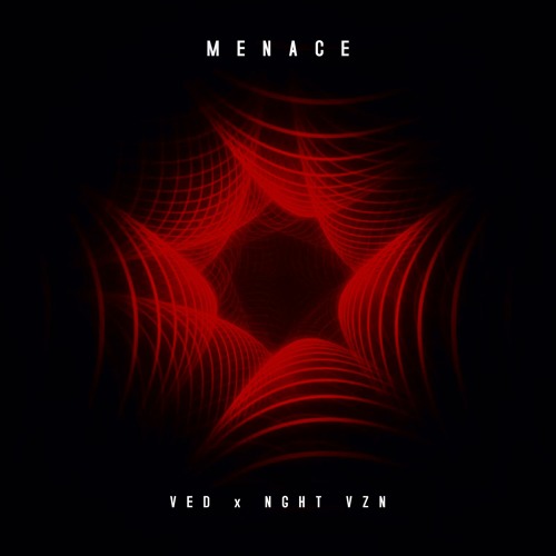 VED X NGHT VZN - Menace (Headbang Society Premiere)