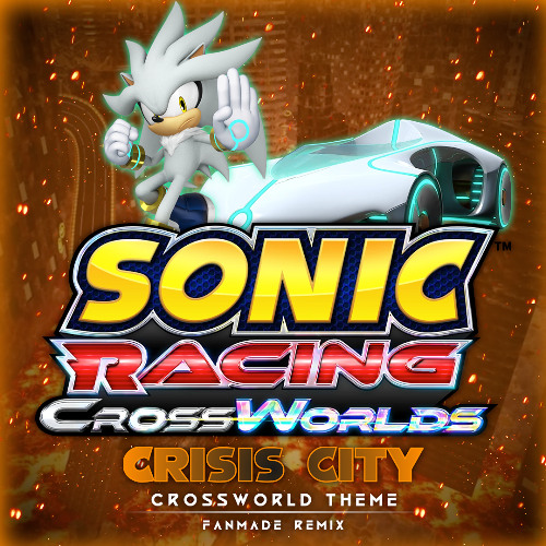 Stream Sonic Racing CrossWorlds | Crossworld: Crisis City (Fanmade ...