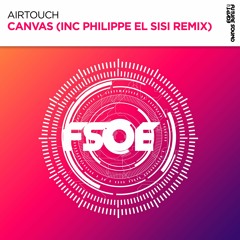 Airtouch - Canvas (Philippe El Sisi Remix) [FSOE]