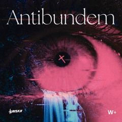Antibundem + WRISKY EDIT