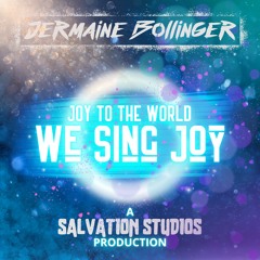 We Sing Joy [Joy To the World]