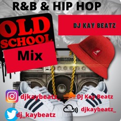 @DJKAYBEATZ PRESENTS: The Oldsckool Mix - Hip Hp And R&B