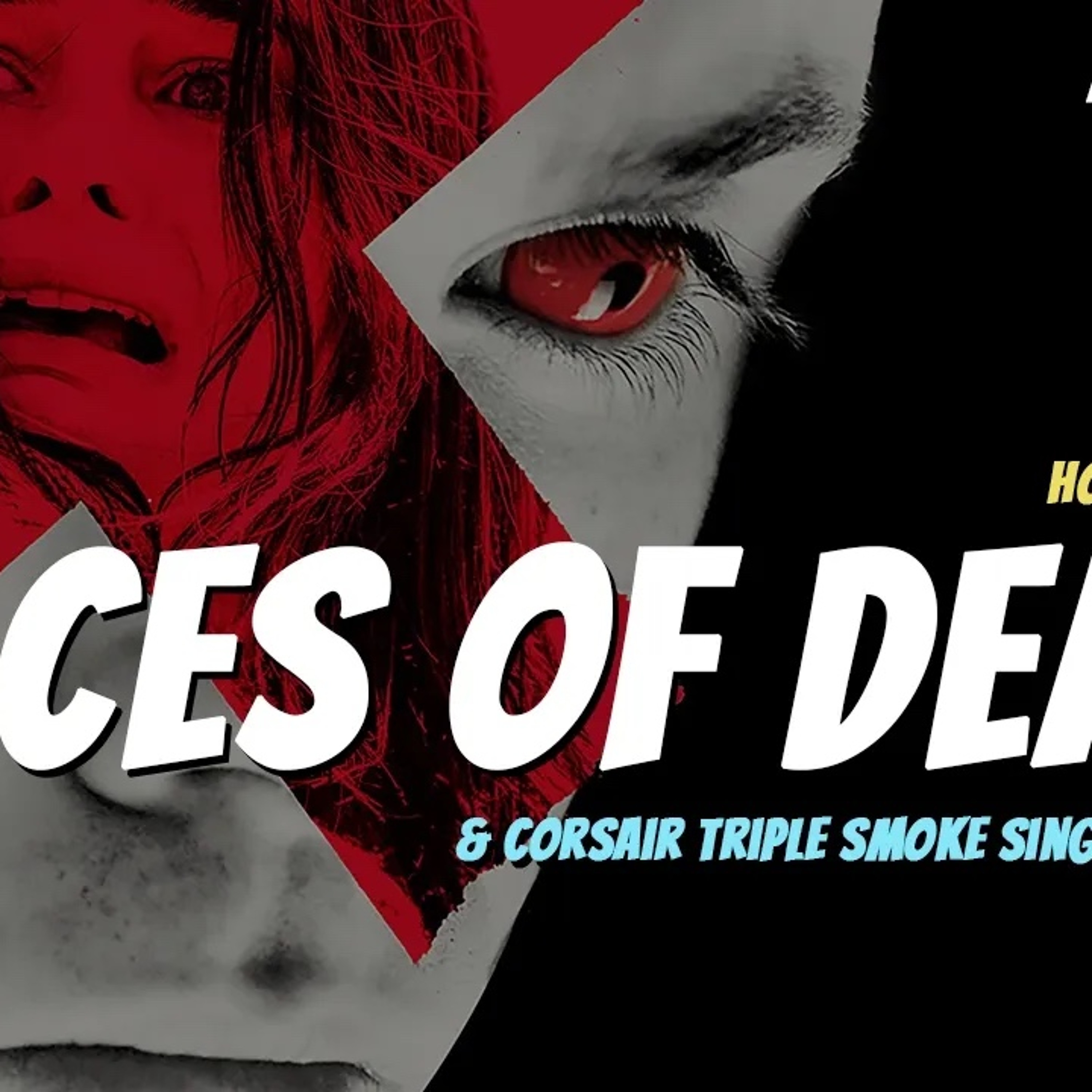 Death Goes Viral · Faces of Death (2026) with Corsair Triple Smoke episode artwork