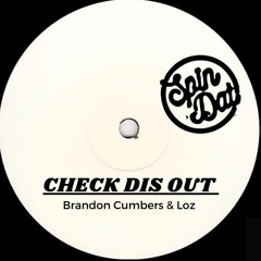 Brandon & Loz - Check Dis Out