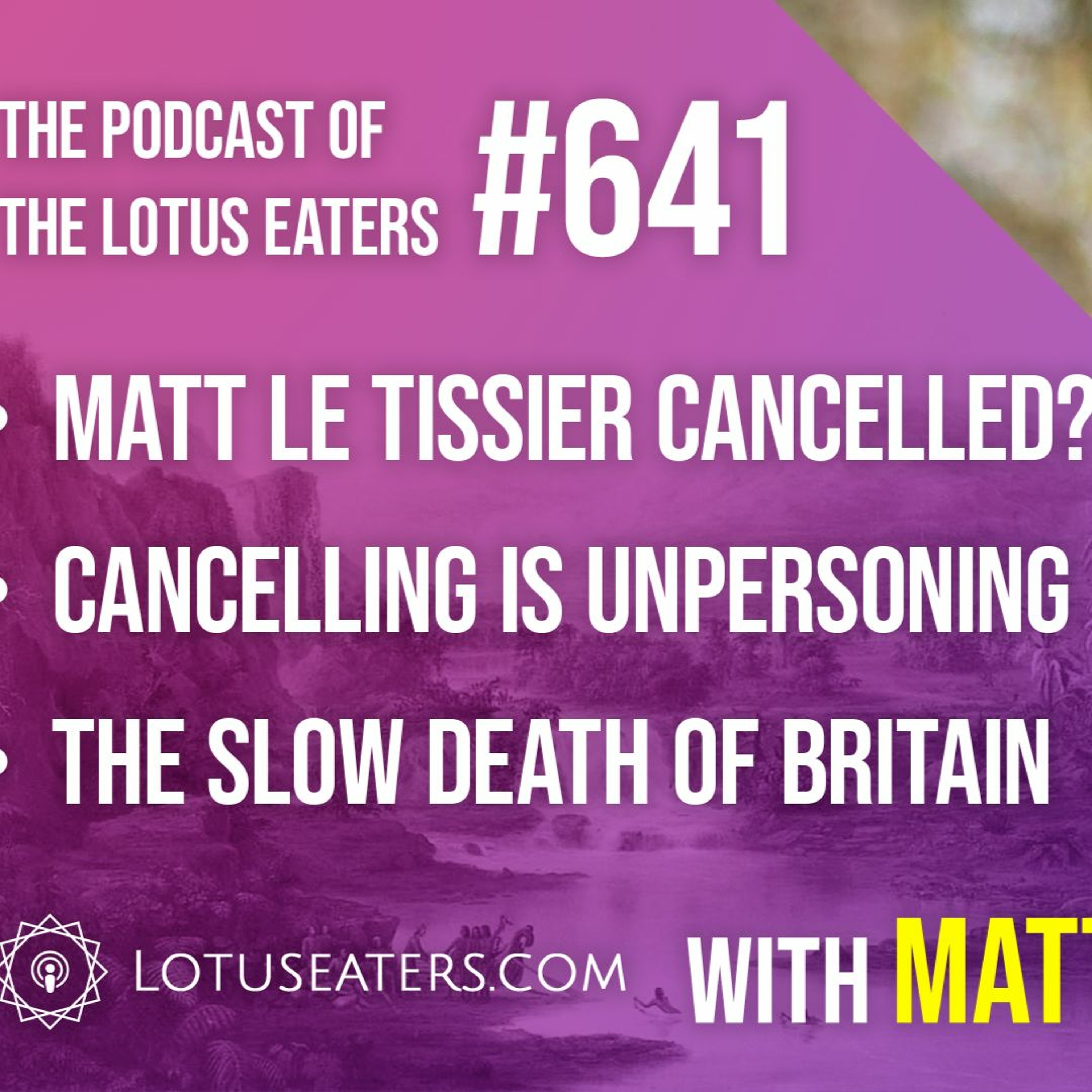 The Podcast of the Lotus Eaters #641