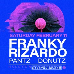 LIVE from Halcyon - Opening Set for Franky Rizardo