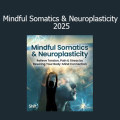 YourLurn.com Heidi Hadley - Mindful Somatics & Neuroplasticity 2025