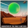 The Quadrasphere 017 - Truly Madly & Andy Green DJ mix artwork - Electronic music tracklist cover image