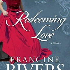 ( y512c ) Redeeming Love: A Novel by  Francine Rivers ( elj )