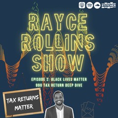 The Rayce Rollins Show: Black Lives Matter 990 Tax Return Deep Dive