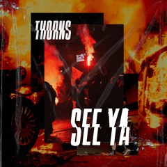 Thorns - See Ya