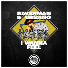 Raverman & Urbano - I Wanna Feel It "GUA061"