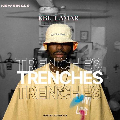 KBL LAMAR  - TRENCHES [PROD BY ATOWN TSB].mp3