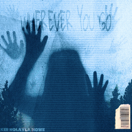 YLA Howe & Kee Nola - WHEREVER YOU GO