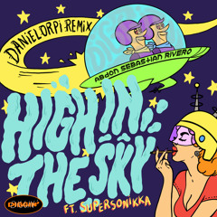 Abdon, Sebastian Rivero Ft. Supersonikka - High In the Sky (Daniel Orpi Remix) [Diggin' Records]