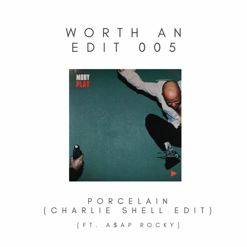 Stream Moby - Porcelain (Charlie Shell Edit) [ft. A$AP Rocky] by Charlie  Shell | Listen online for free on SoundCloud